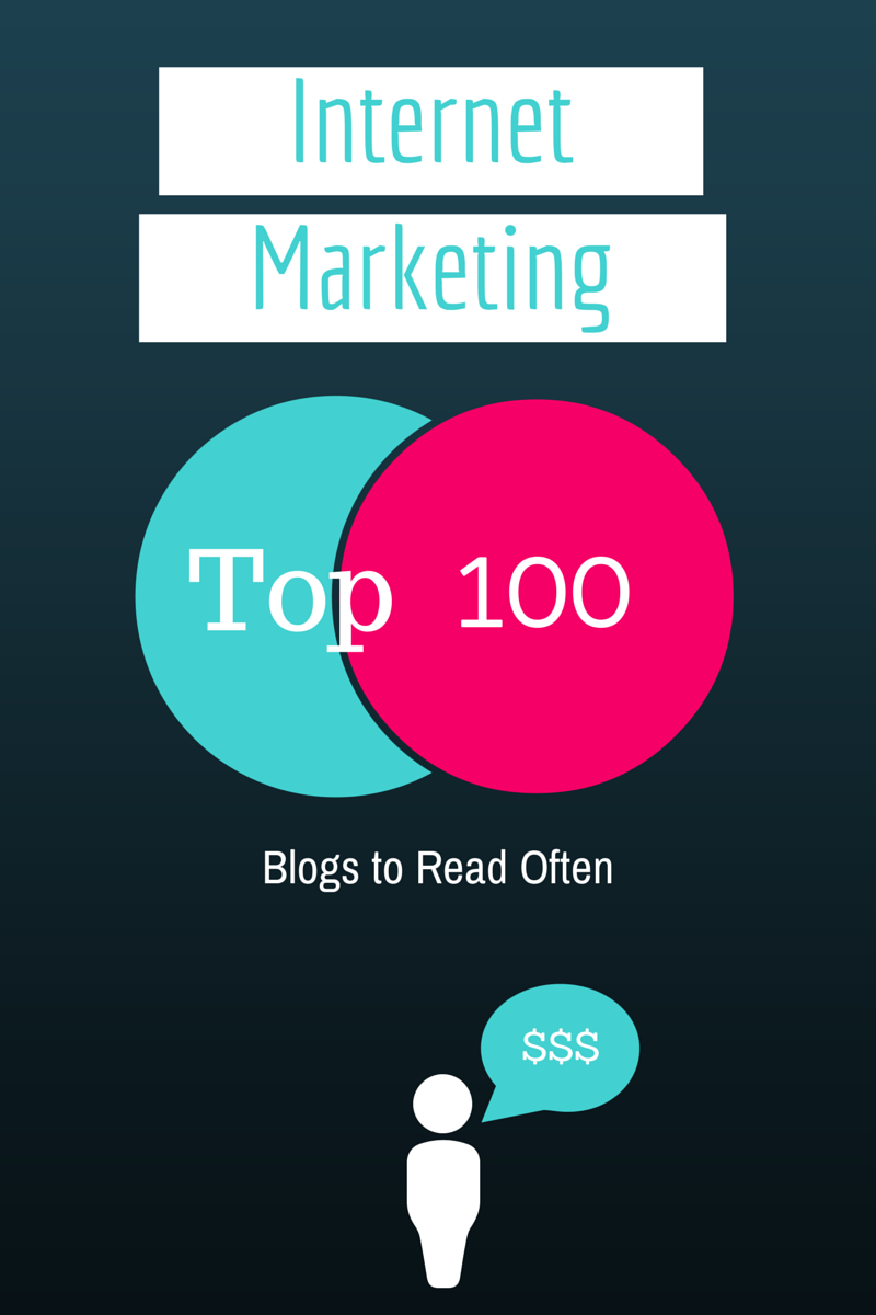 Top 100 Internet Marketing Blogs to Read Often, With RSS and Twitter Feeds Top 100 Internet Marketing Blogs to Read Often, With RSS and Twitter Feeds